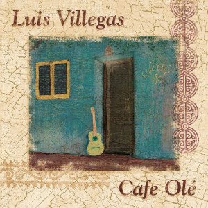 Luis Villegas - Cafe Ole - CD - Album