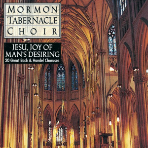 Mormon Tabernacle Choir - Jesu, Joy Of Man's Desiring - CD - Album
