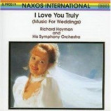 Richard Hayman And His Symphony Orchestra - I Love You Truly (Music For Weddings)