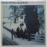 Rye Whiskey Road Band 	 - The Running Kind