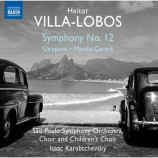 Sao Paulo Symphony Orchestra, Choir  - Heitor Villa-Lobos: Symphony No. 12