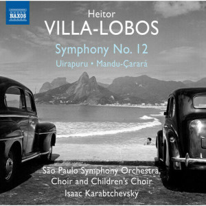 Sao Paulo Symphony Orchestra, Choir  - Heitor Villa-Lobos: Symphony No. 12 - CD - Album