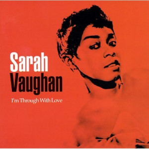 Sarah Vaughan - I'm Through With Love - CD - Compilation