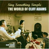 The Cliff Adams Singers - Sing Something Simple - The World Of Cliff Adams