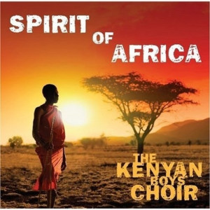 The Kenyan Boys Choir - Spirit Of Africa - CD - Album