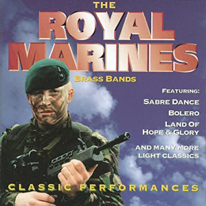 The Royal Marines Brass Bands - Classic Performances - CD - Compilation
