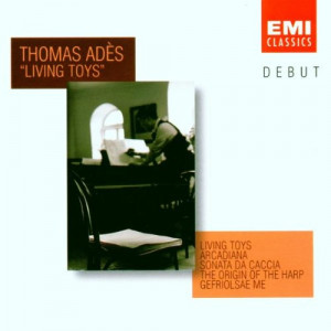 Thomas Ades - Living Toys - CD - Album