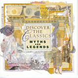 Various Artists - Discover The Classics - Myths and Legends