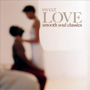 Various Artists - Sweet Love Smooth Soul Classics - CD - Compilation