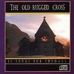 Various Artists - The Old Rugged Cross - 18 Songs For Sundays - CD - Compilation