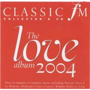 Various - Classic fm: The Love Album 2004 - CD - Album
