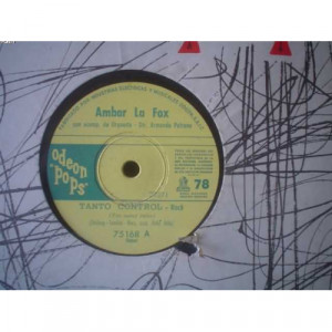 AMBAR LA FOX - TANTO CONTROL-PASADO MANANA - 78 - Vinyl - 78
