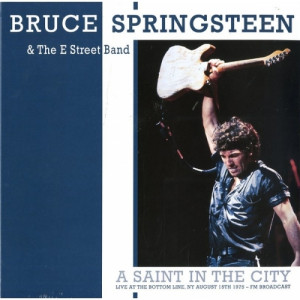 Bruce Springsteen & The E-Street Band ‎ - A Saint In The City : Live At The Bottom Line, NY August 15t - Vinyl - LP