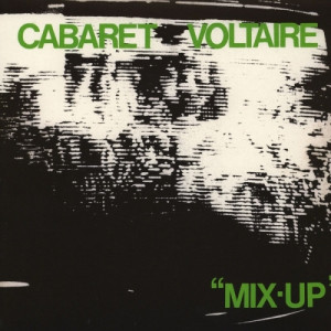 CABARET VOLTAIRE - "MIX-UP" - Vinyl - LP