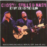 Crosby, Stills & Nash - Exit Zero Berlin