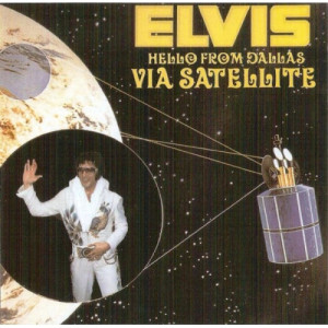 Elvis Presley - Hello From Dallas Via Satellite - CD - Album