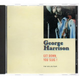 George Harrison - Get Down, You Slug !