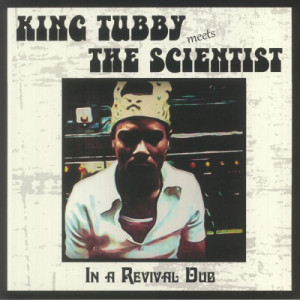 King Tubby Meets The Scientist - In A Revival Dub - Vinyl - LP