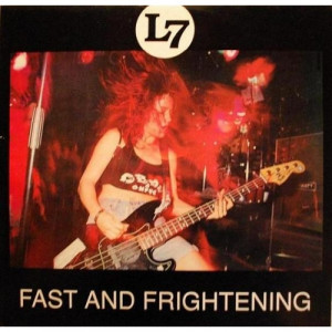L7 - Fast And Frightening - Vinyl - LP