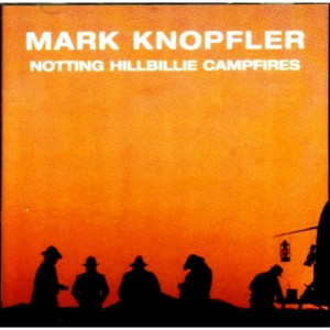 Mark Knopfler - Notting Hillbillie Campfires - CD - Compilation