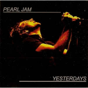 PEARL JAM - Yesterdays - CD - 2CD