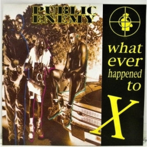 Public Enemy - What Ever Happened To X - CD - Compilation