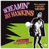 Screamin' Jay Hawkins - Rare,Unissued Or Just Plain Weird!