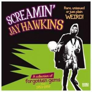 Screamin' Jay Hawkins - Rare,Unissued Or Just Plain Weird! - Vinyl - LP