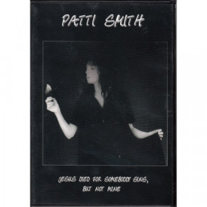 SMITH, PATTI - Jesus Died For Somebody Sins,But Not Mine - DVD - DVD