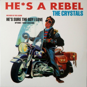 The Crystals - He's A Rebel - Vinyl - LP