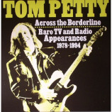 TOM PETTY - Across The Borderline: Rare TV & Radio Appearances 78-94