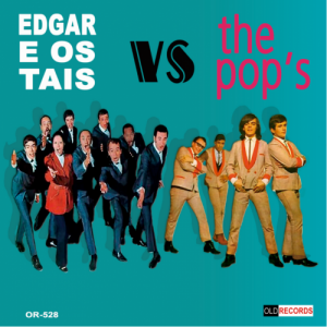 The Pop's - Edigar e os Tais VS The Pop's - Vinyl - 7"