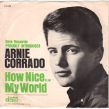 Arnie Corrado How Nice / My World - How Nice / My World - 7