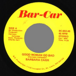 Barbara Carr - Messing With My Mind / Good Woman Go Bad - 45 - Vinyl - 45''