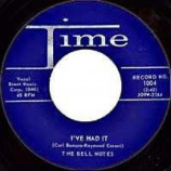 Bell Notes - Be Mine / I've Had It - 45