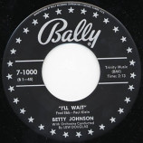 Betty Johnson - I'll Wait / Please Tell Me Why - 45