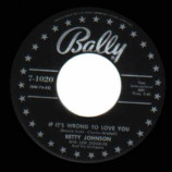Betty Johnson - If It's Wrong To Love You / I Dreamed - 45