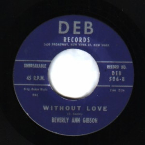 Beverly Ann Gibson - Love's Burning Fire / Without Love - 7