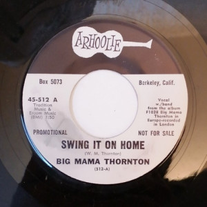 Big Mama Thornton  - Swing It On Home / My Heavy Load  - Vinyl - 7"