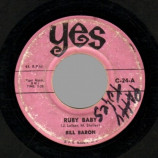 Bill Baron - Ruby Baby / Rhythm Of The Rain - 45