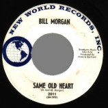 Bill Morgan - Same Old Heart / Polly Drove The Wagon - 45