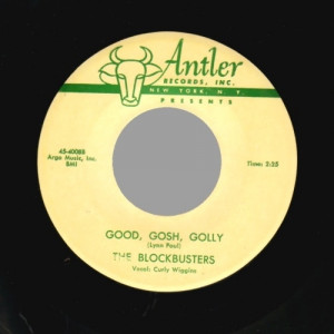 Blockbusters,vcal Curly Wiggins - Good Gosh Golly / Nobody To Love - 45 - Vinyl - 45''