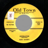 Bob Gaddy - Operator / I Love My Baby - 45