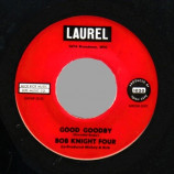 Bob Knight Four - Good Goodby / How Old Must I Be - 45