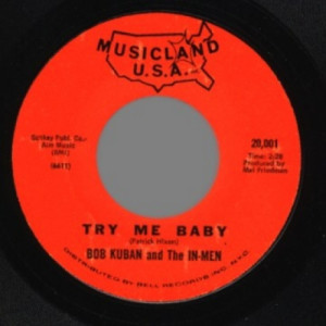 Bob Kuban & The In-men - Try Me Baby / The Cheater - 45 - Vinyl - 45''