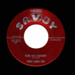 Bobby Banks Trio - Blues For Everybody / Shangri-la - 45 - Vinyl - 45''