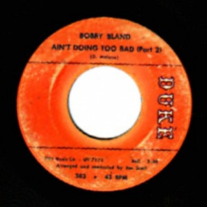 Bobby Bland - Ain't Doing Too Bad (part 1 / Ain't Doing Too Bad (part 2)) - 45 - Vinyl - 45''