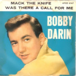 Bobby Darin - Mack The Knife / Was There A Call For Me - 7