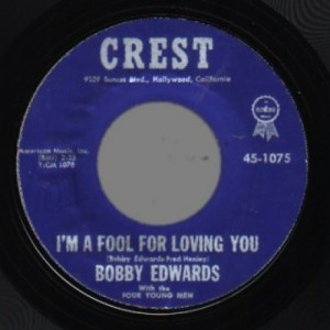 Bobby Edwards - I'm A Fool For Loving You / You're The Reason - 45 - Vinyl - 45''