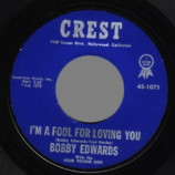 Bobby Edwards - You're The Reason / I'm A Fool For Loving You - 45